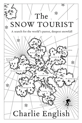A hóturista: A világ legtisztább, legmélyebb hóesésének keresése - The Snow Tourist: A Search for the World's Purest, Deepest Snowfall