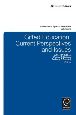 Gifted Education (Tehetséggondozás): Current Perspectives and Issues (Aktuális perspektívák és kérdések) - Gifted Education: Current Perspectives and Issues