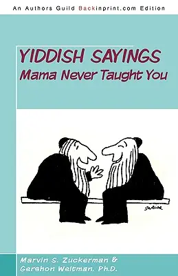 Jiddis mondások, amiket a mama sosem tanított neked - Yiddish Sayings Mama Never Taught You