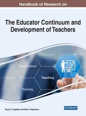 A pedagógus-kontinuummal és a tanárok fejlődésével kapcsolatos kutatások kézikönyve - Handbook of Research on the Educator Continuum and Development of Teachers