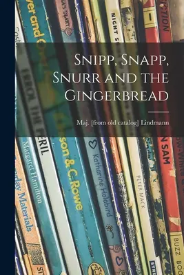 Snipp, Snapp, Snurr és a mézeskalács - Snipp, Snapp, Snurr and the Gingerbread