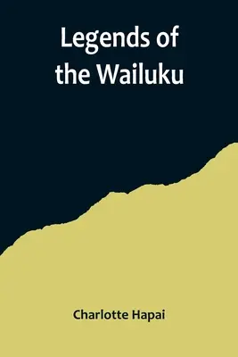 A Wailuku legendái - Legends of the Wailuku