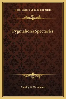 Pygmalion szemüvege - Pygmalion's Spectacles