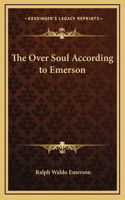 A lélek felett Emerson szerint - The Over Soul According to Emerson