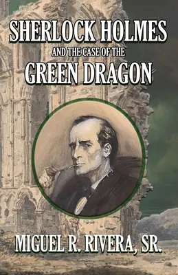 Sherlock Holmes és a zöld sárkány esete - Sherlock Holmes and The Case of The Green Dragon