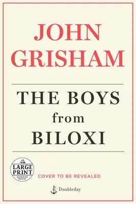 A biloxi fiúk: Egy jogi thriller - The Boys from Biloxi: A Legal Thriller