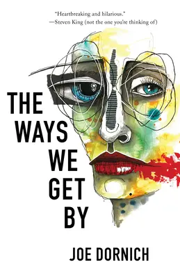 Az utak, amelyeken megélünk - The Ways We Get By
