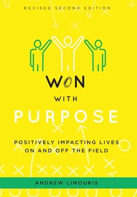 Won With Purpose: Pozitív hatással az életekre a pályán és azon kívül is - Won With Purpose: Positively Impacting Lives On and Off the Field