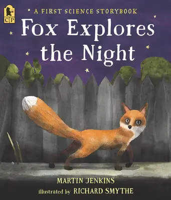 A Róka felfedezi az éjszakát: A First Science Storybook - Fox Explores the Night: A First Science Storybook