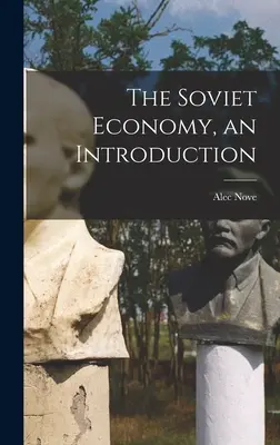 A szovjet gazdaság, bevezetés - The Soviet Economy, an Introduction