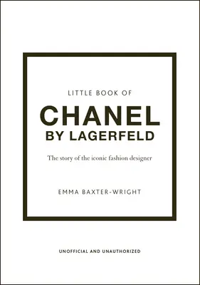 Lagerfeld Chanel kis könyve: Az ikonikus divattervező története - The Little Book of Chanel by Lagerfeld: The Story of the Iconic Fashion Designer