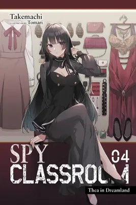 Spy Classroom, Vol. 4 (Light Novel): Thea álomországban - Spy Classroom, Vol. 4 (Light Novel): Thea in Dreamland