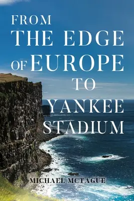 Európa szélétől a Yankee Stadionig - From The Edge of Europe to Yankee Stadium