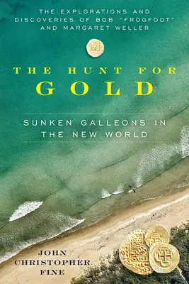 Hunt for Gold: Elsüllyedt gályák az Újvilágban - Hunt for Gold: Sunken Galleons in the New World