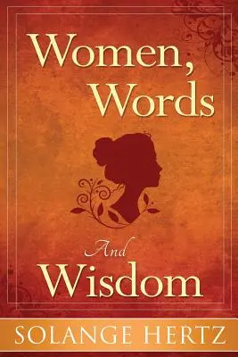 Nők, szavak és bölcsesség - Women, Words & Wisdom