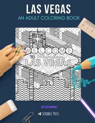 Las Vegas: EGY FELNŐTT SZÍNEZŐKÖNYV: Las Vegas színezőkönyv felnőtteknek - Las Vegas: AN ADULT COLORING BOOK: A Las Vegas Coloring Book For Adults