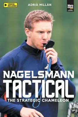 Nagelsmann Tactital: A stratégiai kaméleon - Nagelsmann Tactital: The strategic chameleon