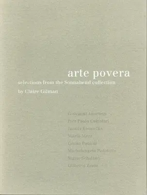 Arte Povera: Válogatás a Sonnabend-gyűjteményből - Arte Povera: Selections from the Sonnabend Collection