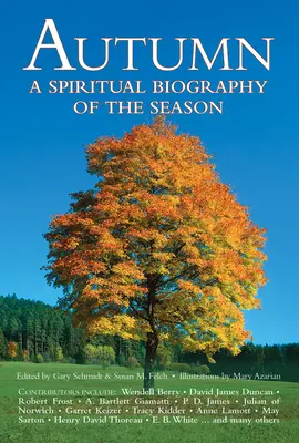Ősz: Az évszak spirituális életrajza - Autumn: A Spiritual Biography of the Season