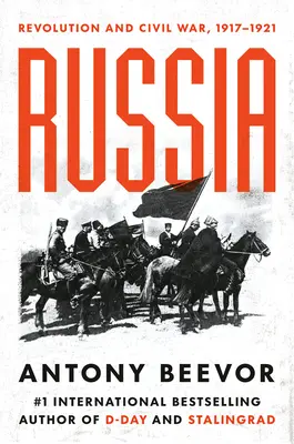 Oroszország: Forradalom és polgárháború, 1917-1921 - Russia: Revolution and Civil War, 1917-1921