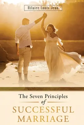 A sikeres házasság hét alapelve - The Seven Principles of Successful Marriage