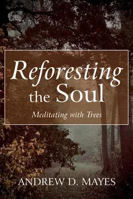 A lélek újraerdősítése - Reforesting the Soul