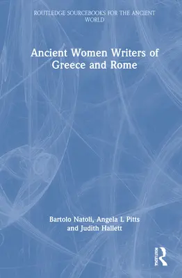 Görögország és Róma ókori írónői - Ancient Women Writers of Greece and Rome