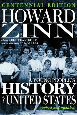 Az Egyesült Államok ifjúsági története: Felülvizsgált és frissített kiadás - A Young People's History of the United States: Revised and Updated