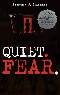 Quiet. Fear.: Egy önéletrajzi regény - Quiet. Fear.: An Autobiographical Novel