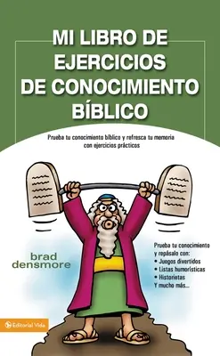 My Bible Knowledge Workbook: Teszteld a bibliai tudásodat és frissítsd fel a memóriádat gyakorlati feladatokkal = Zondervan's Great Bibl - Mi Libro de Ejercicios de Conocimiento Bblico: Prueba Tu Conocimiento Bblico Y Refresca Tu Memoria Con Ejercicios Prcticas = Zondervan's Great Bibl