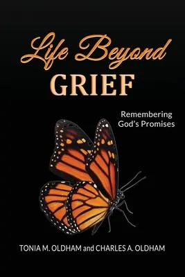Élet a gyászon túl... Isten ígéreteire emlékezve - Life Beyond Grief...Remembering God's Promises