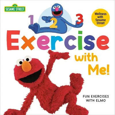 1, 2, 3, Gyakorolj velem! Szórakoztató gyakorlatok Elmóval (Szezám utca) - 1, 2, 3, Exercise with Me! Fun Exercises with Elmo (Sesame Street)