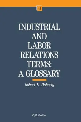 Ipari és munkaügyi kapcsolatok kifejezések - Industrial and Labor Relations Terms