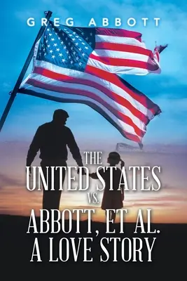 Az Egyesült Államok kontra Abbott és társai: egy szerelmi történet - The United States Vs. Abbott, Et Al. a Love Story