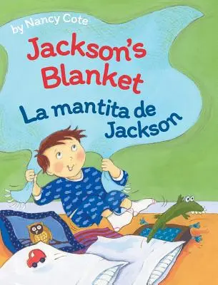 Jackson takarója / La Mantita de Jackson - Jackson's Blanket / La Mantita de Jackson