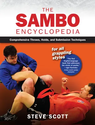 Sambo enciklopédia: Átfogó dobások, fogások és behódolási technikák minden grappling stílushoz - Sambo Encyclopedia: Comprehensive Throws, Holds, and Submission Techniques for All Grappling Styles