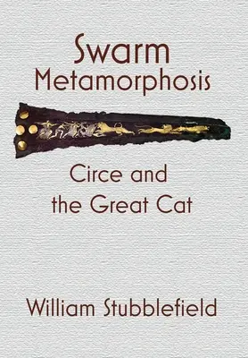 A raj metamorfózisa: Circe és a nagy macska - Swarm Metamorphosis: Circe and the Great Cat