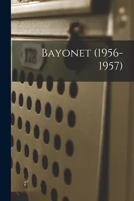 Bajonett (1956-1957) - Bayonet (1956-1957)