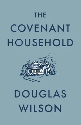 A szövetségi háztartás - The Covenant Household