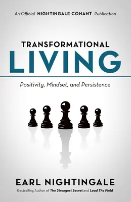 Átalakuló életvitel: Pozitivitás, gondolkodásmód és kitartás - Transformational Living: Positivity, Mindset and Persistence