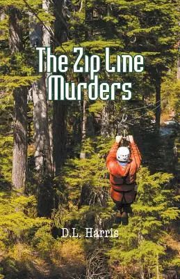 A Zip Line-gyilkosságok: Honey Samson sorozat 2. - The Zip Line Murders: Honey Samson Series 2