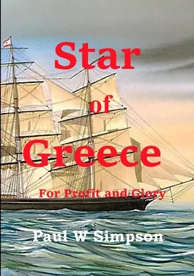 Görögország csillaga - Profitért és dicsőségért - Star of Greece - For Profit and Glory