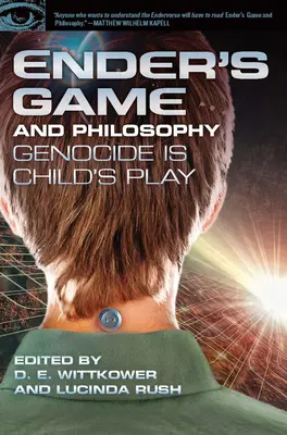 Ender's Game és a filozófia: A népirtás gyerekjáték - Ender's Game and Philosophy: Genocide Is Child's Play