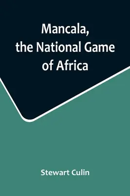 Mancala, Afrika nemzeti játéka - Mancala, the National Game of Africa