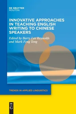 Innovatív megközelítések az angol írás tanításában kínai anyanyelvűek számára - Innovative Approaches in Teaching English Writing to Chinese Speakers