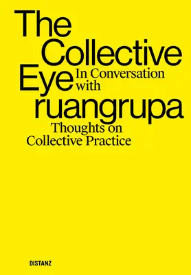 A kollektív szem: Beszélgetés Ruangrupával - The Collective Eye: In Conversation with Ruangrupa