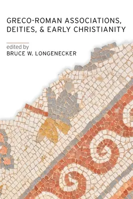 Görög-római társulások, istenségek és a korai kereszténység - Greco-Roman Associations, Deities, and Early Christianity