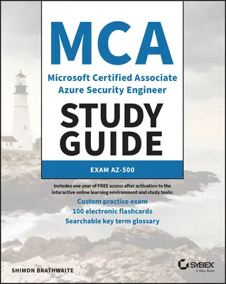 MCA Microsoft Certified Associate Azure Security Engineer tanulmányi útmutató: Az-500 vizsga - MCA Microsoft Certified Associate Azure Security Engineer Study Guide: Exam Az-500