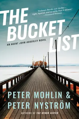 A bakancslista: John Adderley ügynök regénye - The Bucket List: An Agent John Adderley Novel