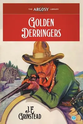 Arany derringers - Golden Derringers